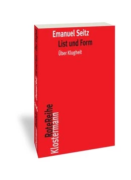 Abbildung von Seitz | List und Form | 1. Auflage | 2019 | 116 | beck-shop.de
