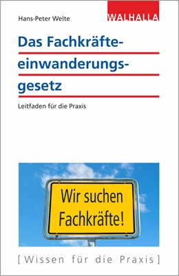 Abbildung von Welte | Das Fachkräfteeinwanderungsgesetz | 1. Auflage | 2019 | beck-shop.de