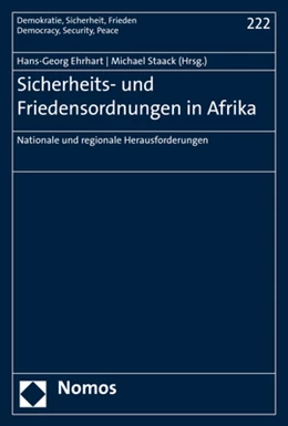 Abbildung von Ehrhart / Staack | Sicherheits- und Friedensordnungen in Afrika | 1. Auflage | 2019 | 222 | beck-shop.de