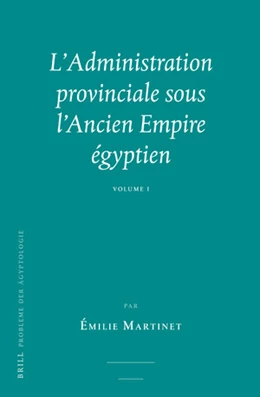 Abbildung von Martinet | L'Administration provinciale sous l’Ancien Empire égyptien (2 vols) | 1. Auflage | 2019 | 38 | beck-shop.de