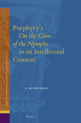 Abbildung von Akçay | Porphyry’s <i>On the Cave of the Nymphs</i> in its Intellectual Context | 1. Auflage | 2019 | 23 | beck-shop.de