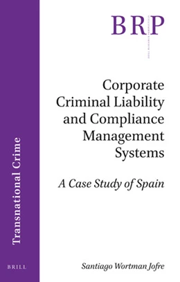 Abbildung von Wortman Jofre | Corporate Criminal Liability and Compliance Management Systems | 1. Auflage | 2019 | beck-shop.de