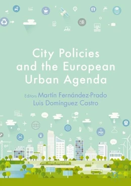 Abbildung von Fernández-Prado / Domínguez Castro | City Policies and the European Urban Agenda | 1. Auflage | 2019 | beck-shop.de