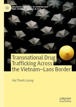 Abbildung von Luong | Transnational Drug Trafficking Across the Vietnam-Laos Border | 1. Auflage | 2019 | beck-shop.de