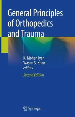 Abbildung von Iyer / Khan | General Principles of Orthopedics and Trauma | 2. Auflage | 2019 | beck-shop.de
