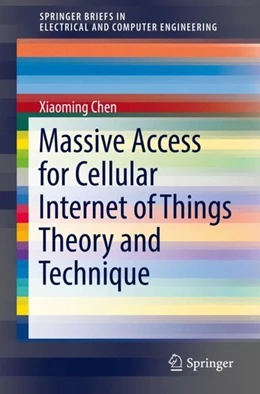 Abbildung von Chen | Massive Access for Cellular Internet of Things Theory and Technique | 1. Auflage | 2019 | beck-shop.de