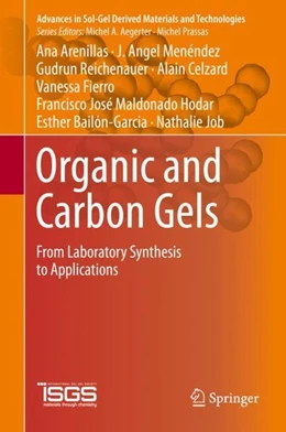Abbildung von Arenillas / Menéndez | Organic and Carbon Gels | 1. Auflage | 2019 | beck-shop.de