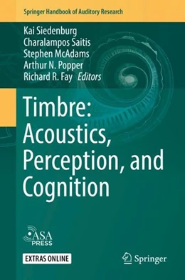 Abbildung von Siedenburg / Saitis | Timbre: Acoustics, Perception, and Cognition | 1. Auflage | 2019 | beck-shop.de
