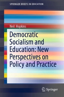 Abbildung von Hopkins | Democratic Socialism and Education: New Perspectives on Policy and Practice | 1. Auflage | 2019 | beck-shop.de