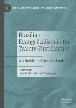 Abbildung von Miller / Morgan | Brazilian Evangelicalism in the Twenty-First Century | 1. Auflage | 2019 | beck-shop.de