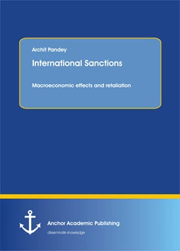 Abbildung von Pandey | International Sanctions. Macroeconomic effects and retaliation | 1. Auflage | 2016 | beck-shop.de