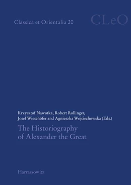 Abbildung von Nawotka / Rollinger | The Historiography of Alexander the Great | 1. Auflage | 2019 | beck-shop.de