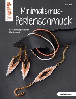 Abbildung von Eder | Minimalismus-Perlenschmuck (kreativ.kompakt.) | 1. Auflage | 2019 | beck-shop.de