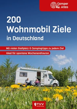 Abbildung von Dietz | 200 Wohnmobil Ziele in Deutschland | 1. Auflage | 2021 | beck-shop.de