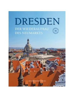 Abbildung von Dresden. Der Wiederaufbau des Neumarkts | 1. Auflage | 2019 | beck-shop.de