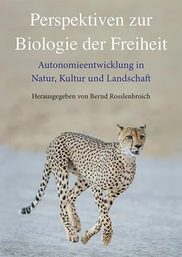 Abbildung von Rosslenbroich | Perspektiven zur Biologie der Freiheit | 1. Auflage | 2020 | beck-shop.de