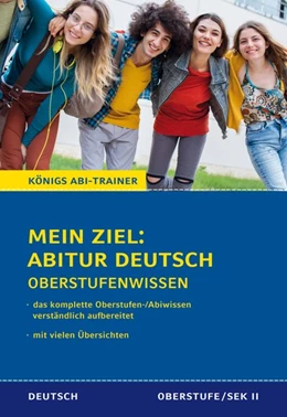 Abbildung von Gebauer | Königs Abi-Trainer: Mein Ziel: Abitur Deutsch (das komplette Abiwissen Deutsch) | 1. Auflage | 2019 | beck-shop.de