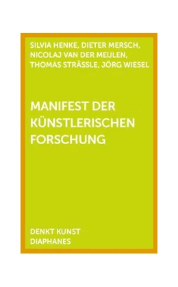 Abbildung von Mersch / Henke | Manifesto of Artistic Research + Manifest der künstlichen Forschung | 1. Auflage | 2020 | beck-shop.de