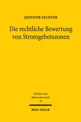 Abbildung von Fechter | Die rechtliche Bewertung von Stromgebotszonen | 1. Auflage | 2019 | beck-shop.de