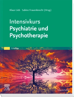 Abbildung von Lieb / Frauenknecht (Hrsg.) | Intensivkurs Psychiatrie und Psychotherapie | 9. Auflage | 2019 | beck-shop.de