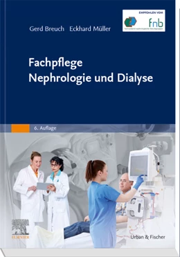Abbildung von Breuch / Müller | Fachpflege Nephrologie und Dialyse | 6. Auflage | 2019 | beck-shop.de