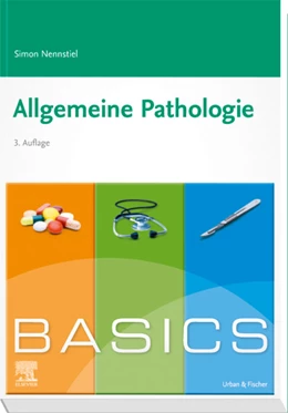 Abbildung von Nennstiel | BASICS Allgemeine Pathologie | 3. Auflage | 2019 | beck-shop.de