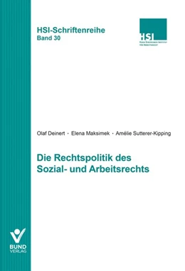 Abbildung von Deinert / Maksimek | Die Rechtspolitik des Sozial- und Arbeitsrechts | 1. Auflage | 2019 | beck-shop.de