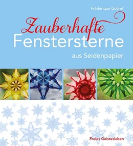 Abbildung von Guéret | Zauberhafte Fenstersterne aus Seidenpapier | 4. Auflage | 2023 | beck-shop.de