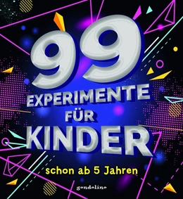 Abbildung von 99 Experimente für Kinder schon ab 5 Jahre | 1. Auflage | 2019 | beck-shop.de