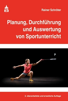 Abbildung von Schröter | Planung, Durchführung und Auswertung von Sportunterricht | 3. Auflage | 2019 | beck-shop.de