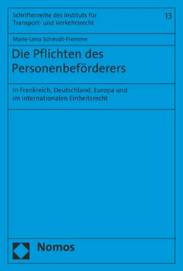 Abbildung von Schmidt-Fromme | Die Pflichten des Personenbeförderers | 1. Auflage | 2019 | 13 | beck-shop.de