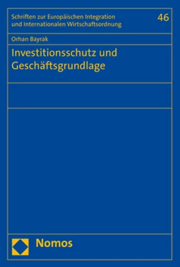 Abbildung von Bayrak | Investitionsschutz und Geschäftsgrundlage | 1. Auflage | 2019 | 46 | beck-shop.de