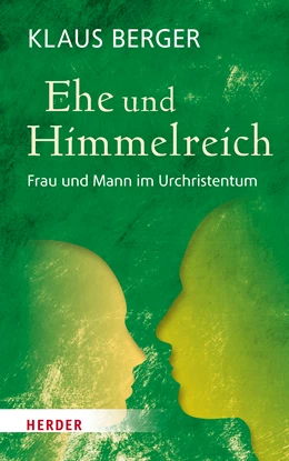 Abbildung von Berger | Ehe und Himmelreich | 1. Auflage | 2019 | beck-shop.de