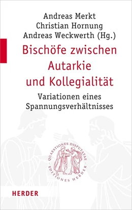 Abbildung von Merkt / Hornung | Bischöfe zwischen Autarkie und Kollegialität | 1. Auflage | 2019 | beck-shop.de