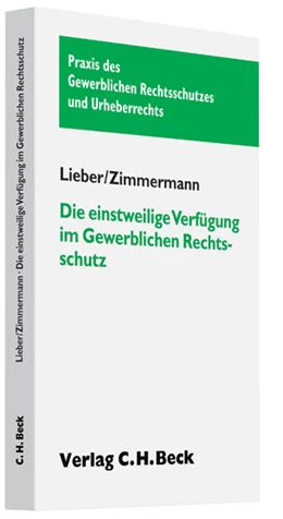 Abbildung von Lieber / Zimmermann | Die einstweilige Verfügung im Gewerblichen Rechtsschutz | 1. Auflage | 2009 | beck-shop.de