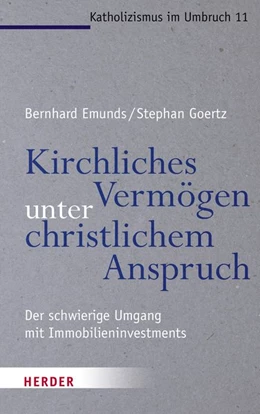 Abbildung von Emunds / Goertz | Kirchliches Vermögen unter christlichem Anspruch | 1. Auflage | 2020 | beck-shop.de