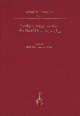 Abbildung von Wetzel / Wuidar | Mystique, langage, musique : dire l’indicible au Moyen Âge | 1. Auflage | 2019 | 43 | beck-shop.de