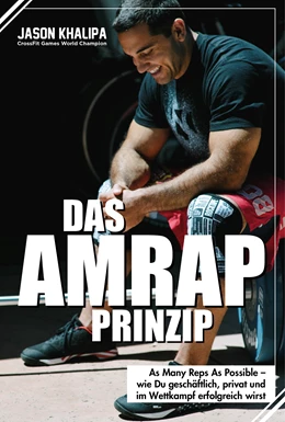 Abbildung von Khalipa | Das AMRAP-Prinzip | 1. Auflage | 2019 | beck-shop.de