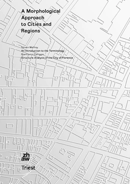 Abbildung von Malfroy / Caniggia | A Morphological Approach to Cities and Their Regions | 1. Auflage | 2021 | beck-shop.de