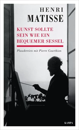 Abbildung von Matisse | Kunst sollte sein wie ein bequemer Sessel | 1. Auflage | 2019 | beck-shop.de