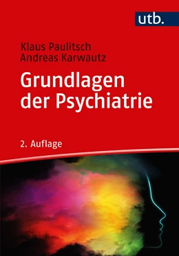 Abbildung von Paulitsch / Karwautz | Grundlagen der Psychiatrie | 2. Auflage | 2019 | beck-shop.de