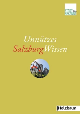 Abbildung von Stadtbekannt. at | Unnützes SalzburgWissen | 1. Auflage | 2019 | beck-shop.de