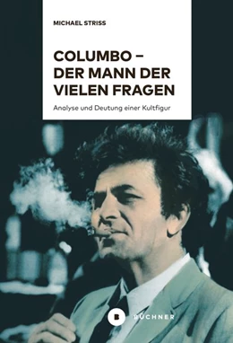 Abbildung von Striss | Columbo - der Mann der vielen Fragen | 1. Auflage | 2019 | beck-shop.de