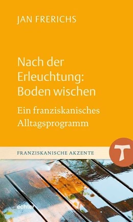 Abbildung von Frerichs | Nach der Erleuchtung: Boden wischen | 1. Auflage | 2019 | beck-shop.de