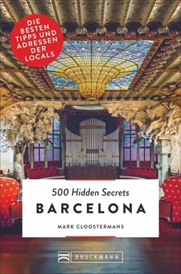 Abbildung von Cloostermans | 500 Hidden Secrets Barcelona | 1. Auflage | 2019 | beck-shop.de