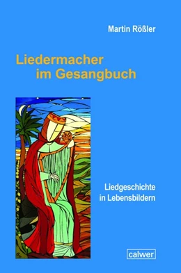 Abbildung von Rößler | Liedermacher im Gesangbuch | 2. Auflage | 2019 | beck-shop.de