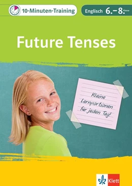 Abbildung von 10-Minuten-Training Englisch Grammatik Future Tenses 6.- 8. Klasse | 1. Auflage | 2019 | beck-shop.de