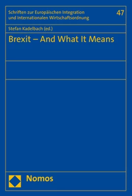 Abbildung von Kadelbach | Brexit - And What It Means | 1. Auflage | 2019 | 47 | beck-shop.de