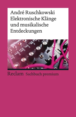 Abbildung von Ruschkowski | Elektronische Klänge und musikalische Entdeckungen | 3. Auflage | 2019 | 19613 | beck-shop.de