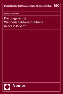 Abbildung von Kaufmann | Die umgekehrte Wandelschuldverschreibung in der Insolvenz | 1. Auflage | 2019 | 160 | beck-shop.de